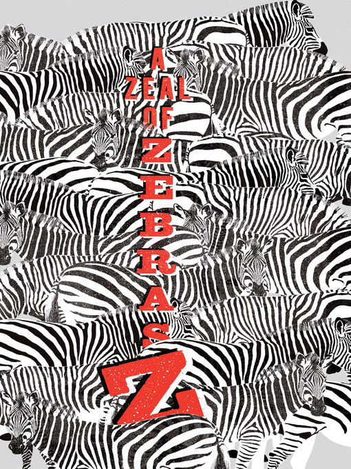 Title details for A Zeal of Zebras by Woop Studios - Available